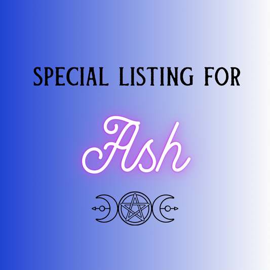 DONT BUY- Special Listing for Ash